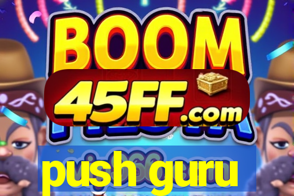 push guru